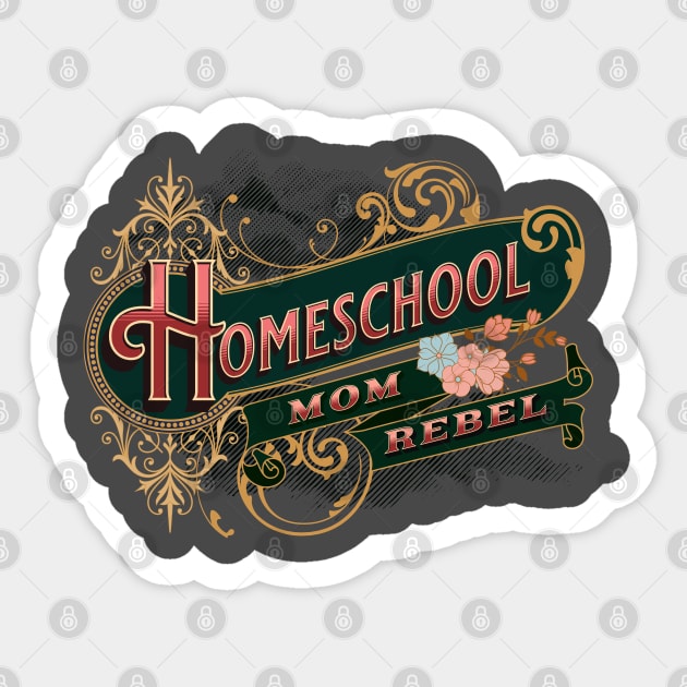 Homeschool Mom Rebel Sticker by BeeDesignzzz